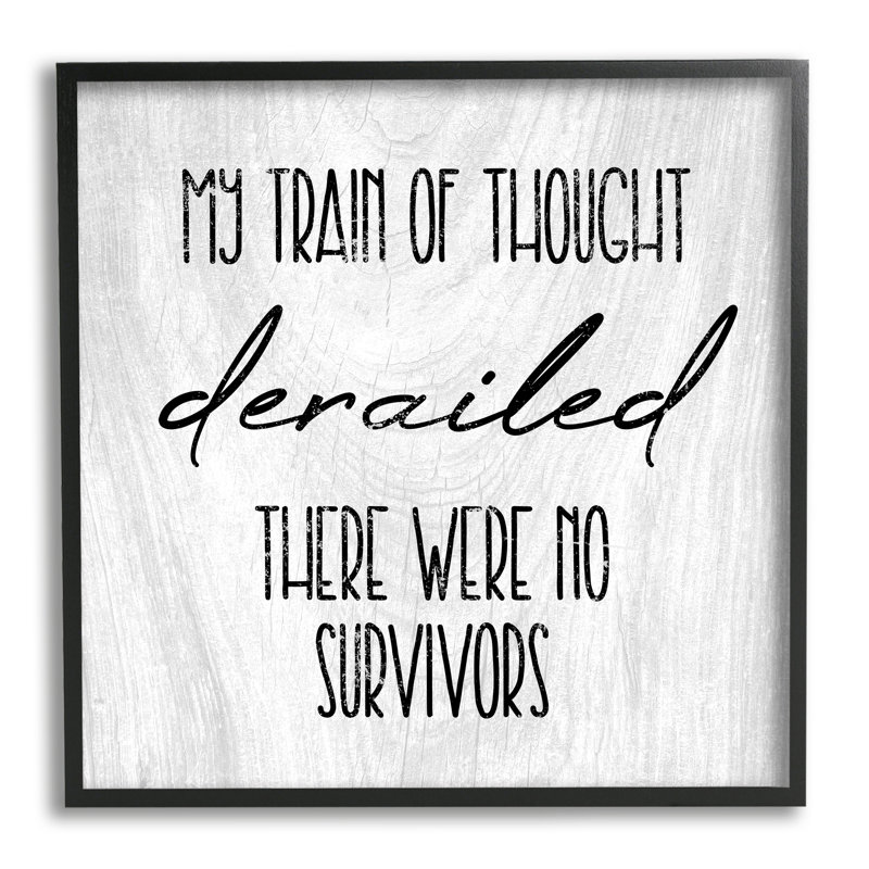 «Train of Thought Witty Citation» par Daphne Polselli - impression, L 17 po x H 17 po, Giclée encadrée noir minuit