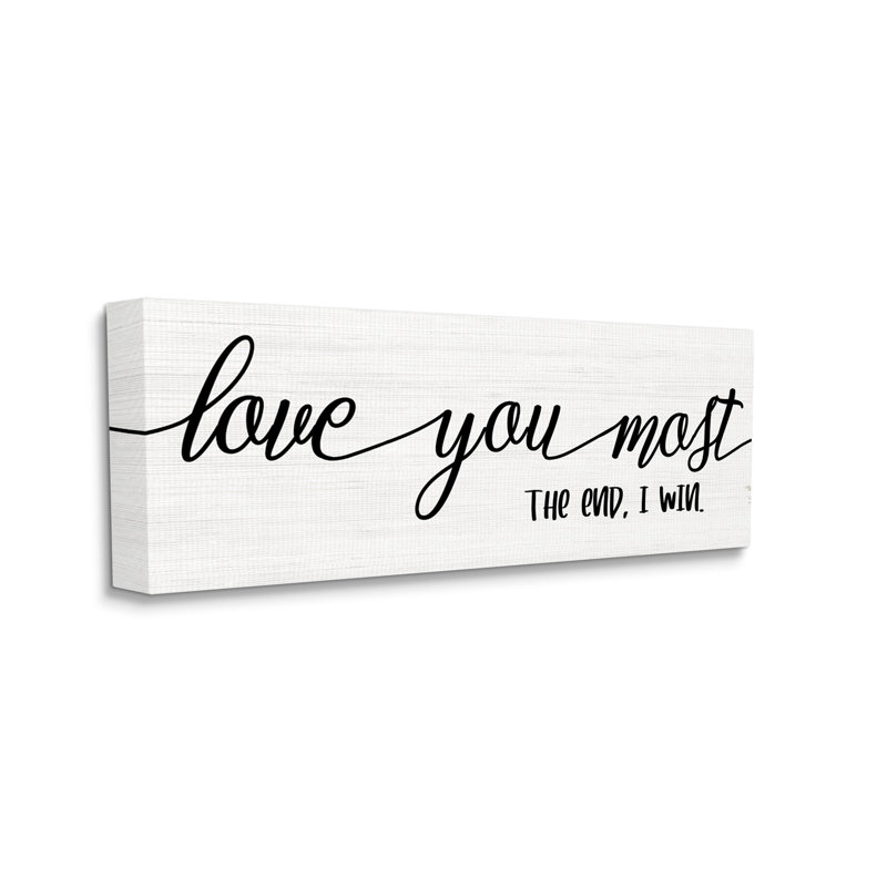 «Love You Most I Win», phrase romantique - noir et blanc, H 10 po x l 24 po x P 1,5 po, Toile tendue