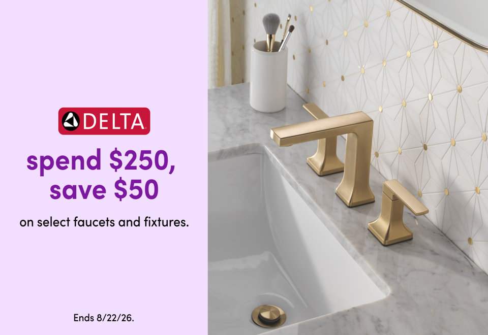 Delta spend $250, save $50 on select faucets and fixtures. Ends 8/22/26.
