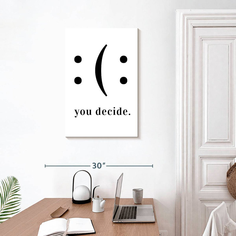 « Happiness Is A Choice », H 30 po x l 20 po