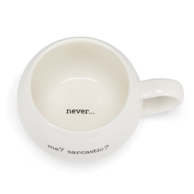 Moi? Sarcastique? Tasse boule