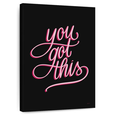 You Got This - noir et rose