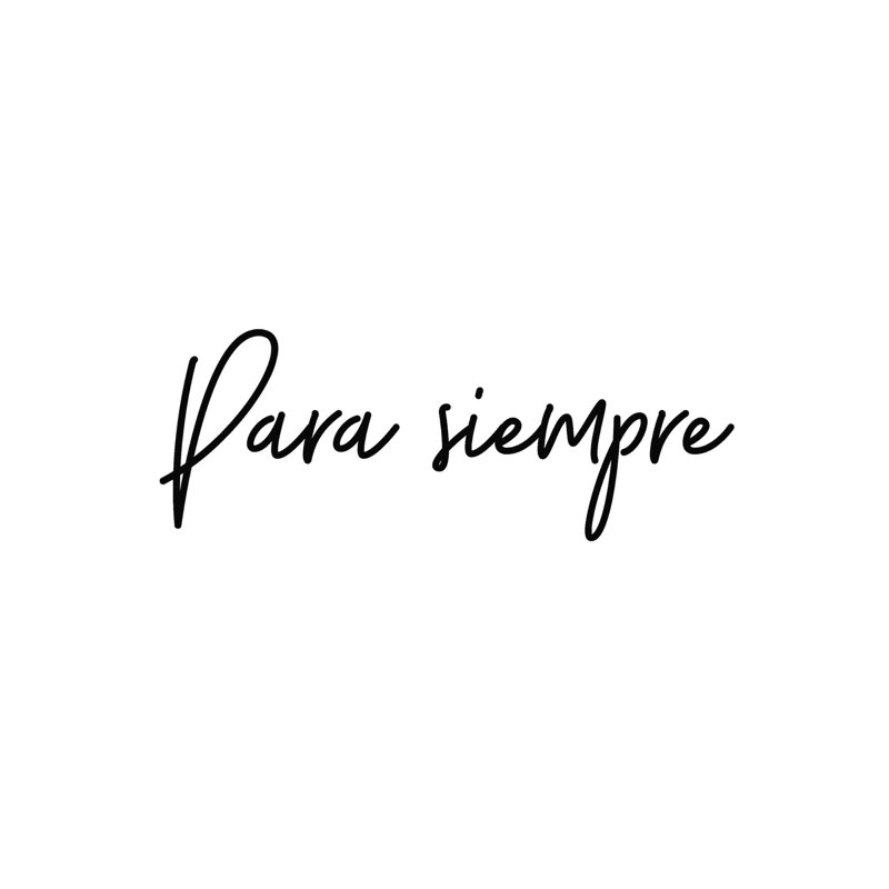 " Para Siempre ", 12" H x 12" W  