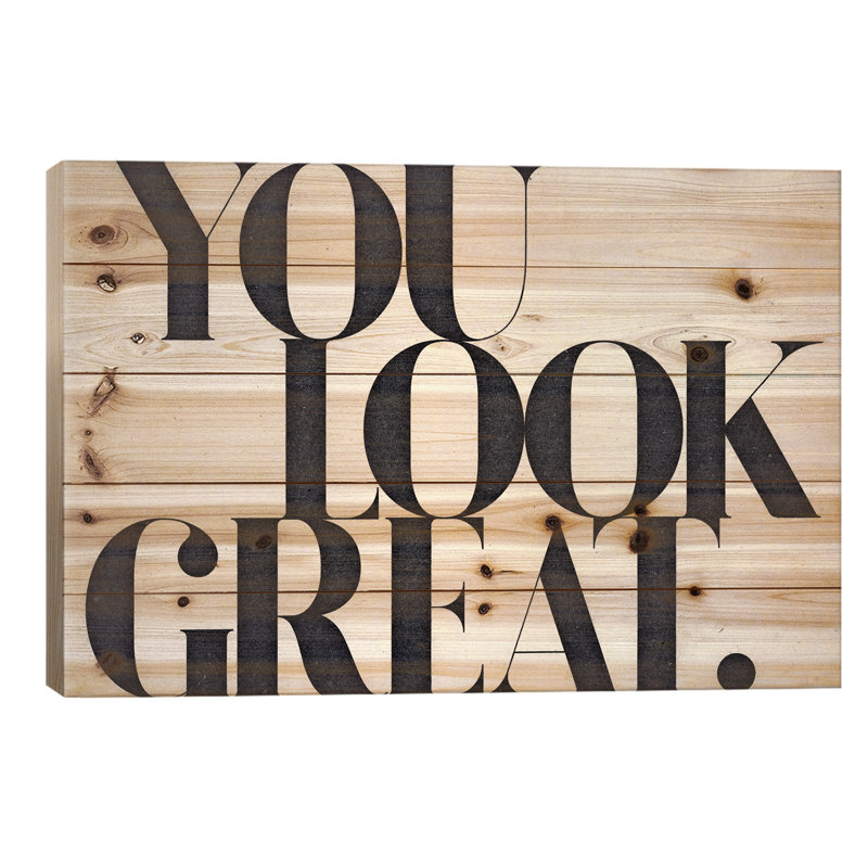 You Look Great, L 40 po x H 26 po