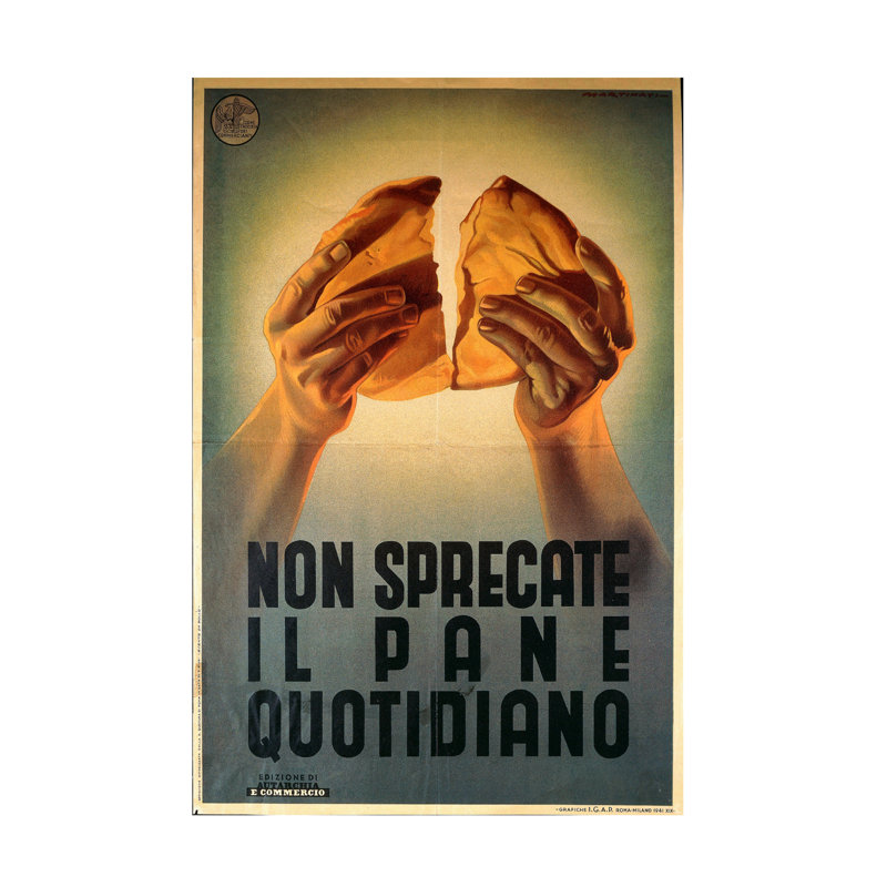 «Luigi Martinati Non Sprecate Il Pano Quotidiano Fascist Propaganda», art sur toile, 1941, H 19 po x l 12 po