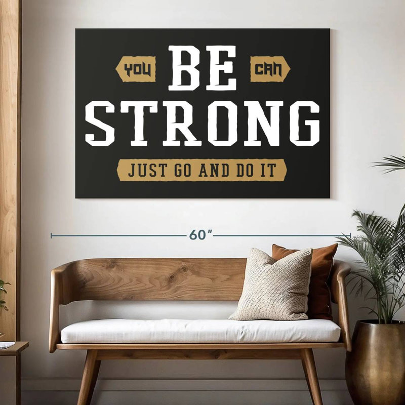 Tergel Be Strong Typography, 34" H x 51" W