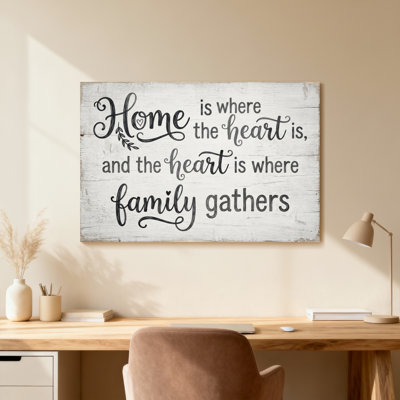 Home Is Where The Heart Is And The Heart Is Where Family Gathers