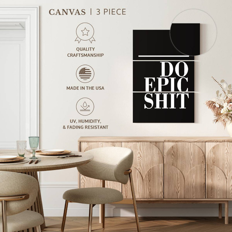 Do Epic Shit BW, 50" H x 32" W