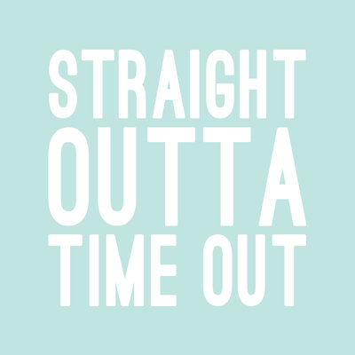 Straight Outta Time Out - Wrapped Canvas Print