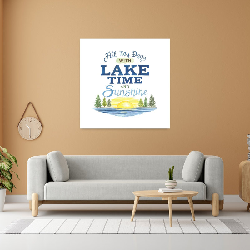 Fill My Days With Lake Time 1 Piece Wrapped Canvas Wall Art, 121.92cm H x 121.92cm W