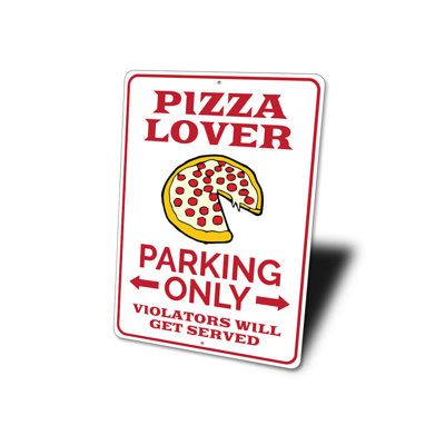 Pizza Lover Parking Aluminum Sign