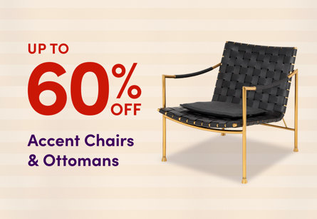Up to 60% off Accent Chairs and Ottomans