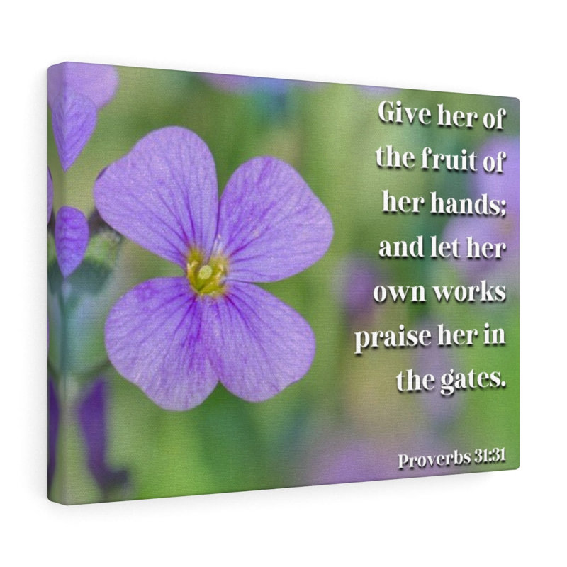 The Fruit Of Her Hands Proverbs 31:31 - Wrapped Canvas Print, 28cm H x 36cm W