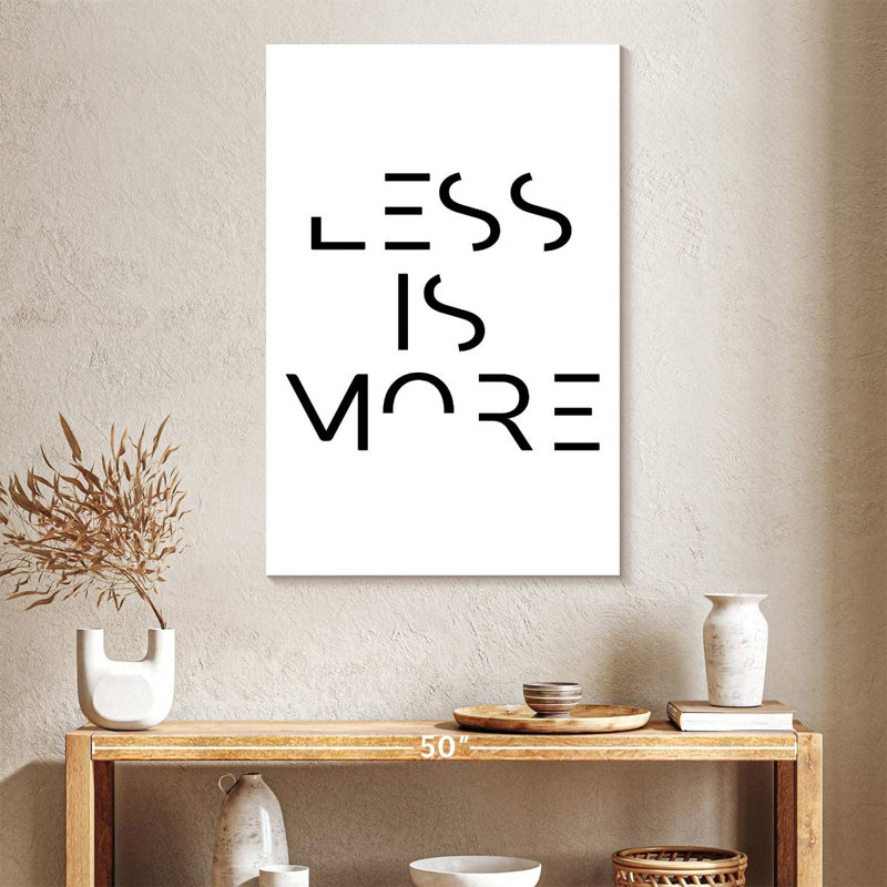 Less Is More, 39" H x 26" W