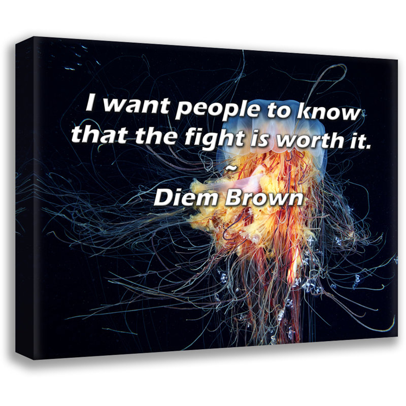 Artsy Quote "I want people to know that the fight is worth it." By Diem Brown Gallery Wrapped Canvas, 17" H x 24" W