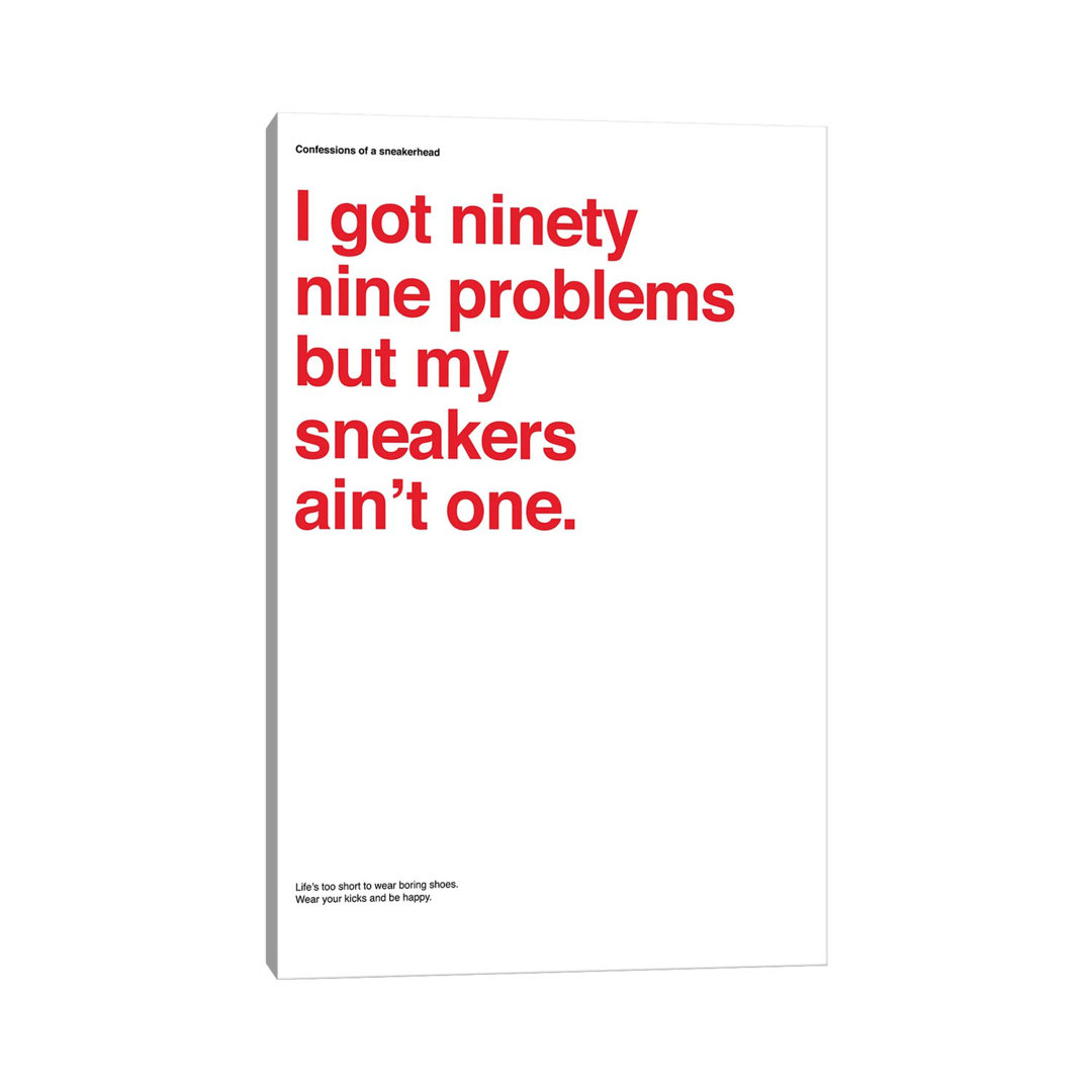 99 Problems But Sneakers Ain't One I by Avesix - Wrapped Canvas Print