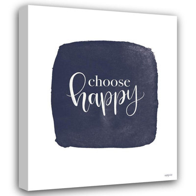 Latitude Run® Imperfect Dust Gallery Wrapped Canvas Art Titled: Choose Happy