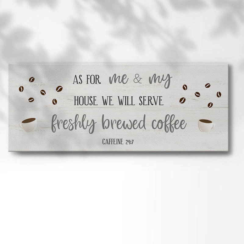 " Caffeine 24/7 ", 24" H x 60" W x 1.5" D