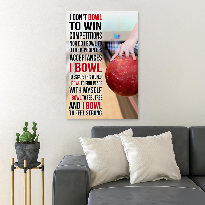 «Play Bowling» - «I Don’T Bowl To Win compétitions, H 14 po x l 11 po x P 2 po