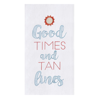 Good Times Tan Lines Flour Sack Cotton Kitchen Towel