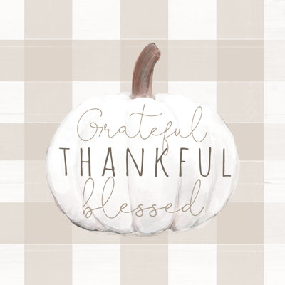 " Grateful, Thankful, Blessed "