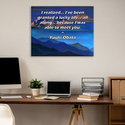 ArtsyQuotes Gallery Wrapped Canvas By Yuuki Obata: "I realized... I’ve been granted a lucky life... all along... because I was able to meet you."