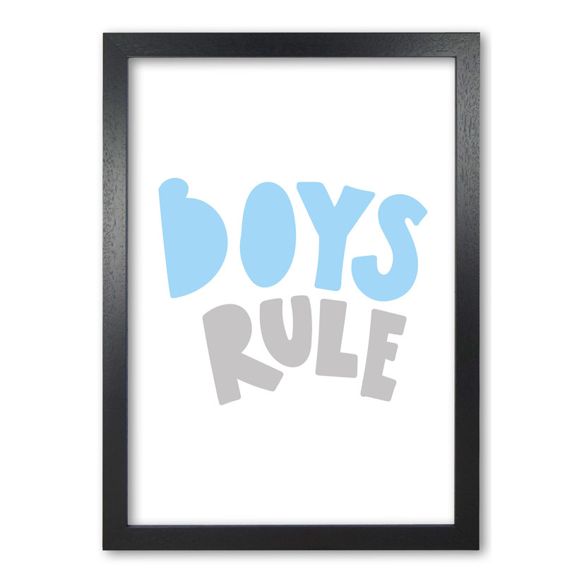 Boys Rule - Print, Black Grain Frame, 85 cm H x 60 cm W x 5 cm D