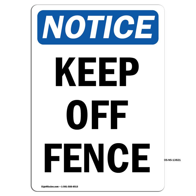Panneaux de présentation de l'OSHA - panneau de clôture «Keep Off Fence» extrêmement durable, fabriqué aux États-Unis