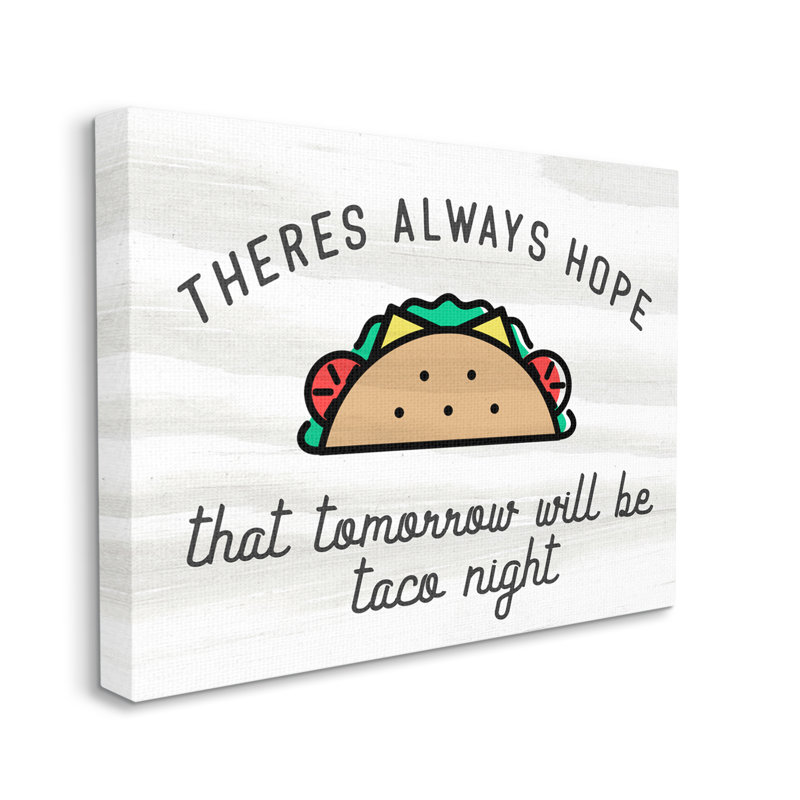 «Always Hopeful Taco Night», cuisine amusante, signgray, ferme rustique surdimensionnée, estampe numérique, art texturé par Daphne Polselli