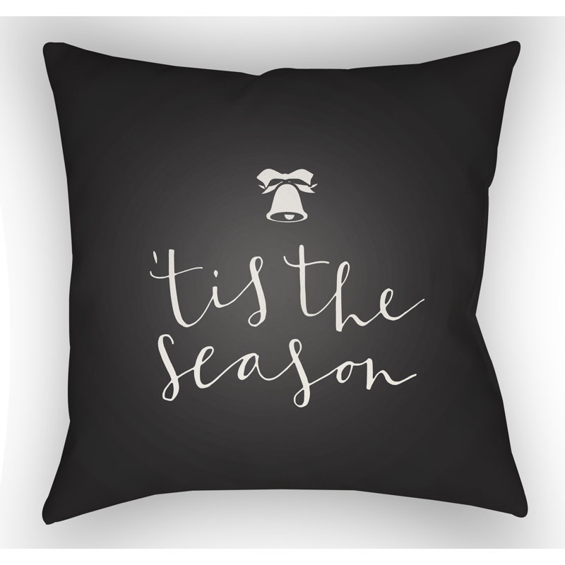 Tis the Season Indoor/Outdoor Throw Pillow, 18" H x 18" W x 4" D, Black / White