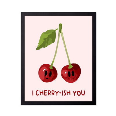 «I Cherry-ish You»