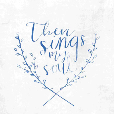 Ensuite, Sings My Soul in Blue - art textuel sur toile tendue