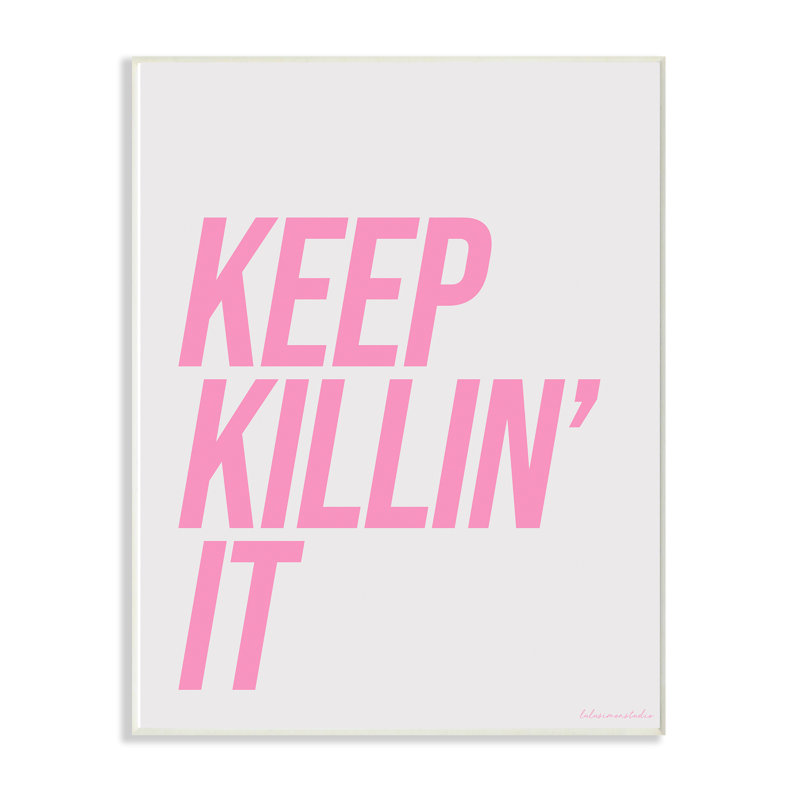 Art mural rose et gris «Keep Killin It» par House of Lulu, H 18 po x l 12,5 po x P 0,5 po, Plaque murale