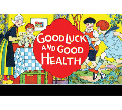 " Good Luck And Good Health "