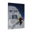 It's Not Over Till I Win - Wrapped Canvas Print-1008759062