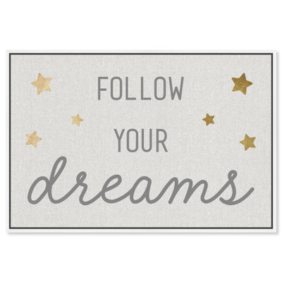 " Follow Your Dreams "