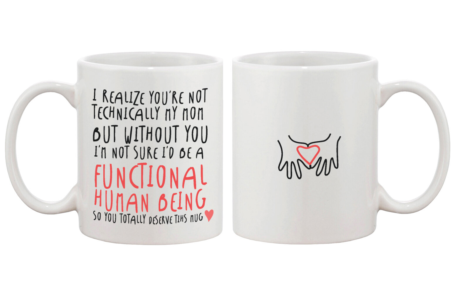 Mug For Mother, I Know You're Not Technically My Mom, Mothers Day