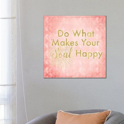 What Makes Your Soul Happy by 5by5collective - Gallery-Wrapped Canvas Giclée on Canvas