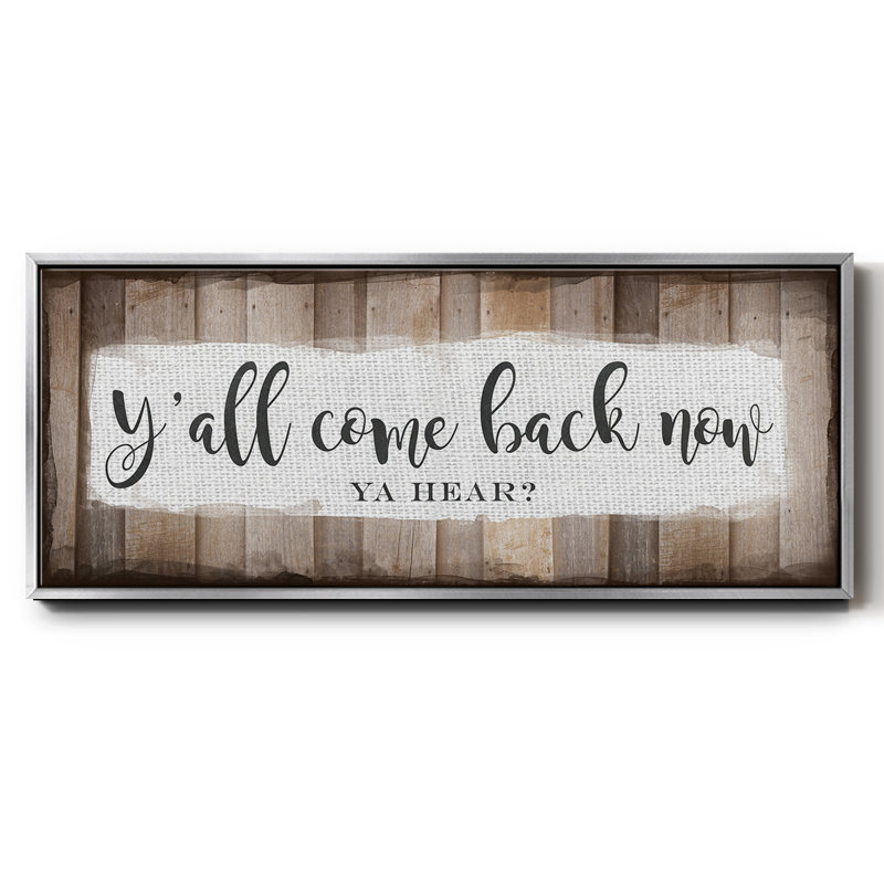 Y'all Come Back Now- Framed Canvas
