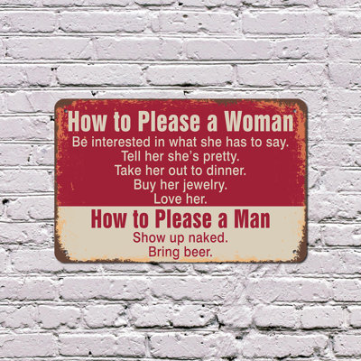 How to Please a Woman & Man Bring Beer 13 Inch x 20 Inch Plastic Sign