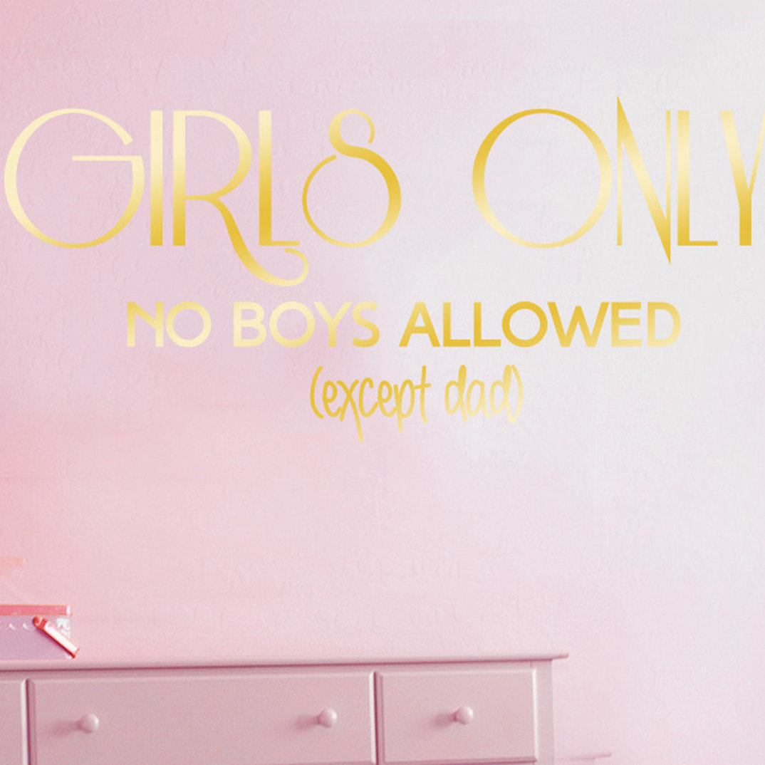 Girls Only No Boys Allowed Except Dad Wall Sticker