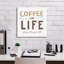 «Coffee Is Life 1» par Melissa Averinos, art mural sur toile-659642801
