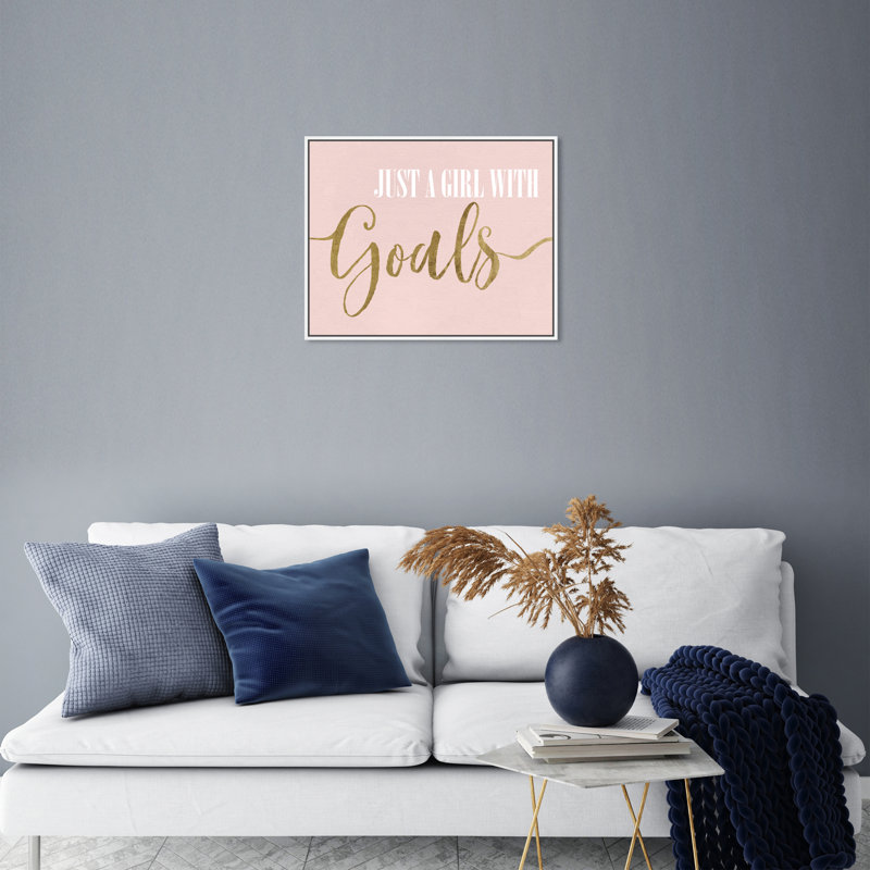 «Typographie and Quotes a Girl with Goals Blush Script Empowered Women Quotes and Sayings», reproduction d'art graphique sur toile