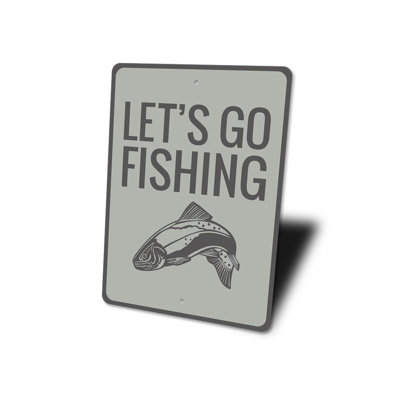 Let's Go Fishing Aluminum Sign