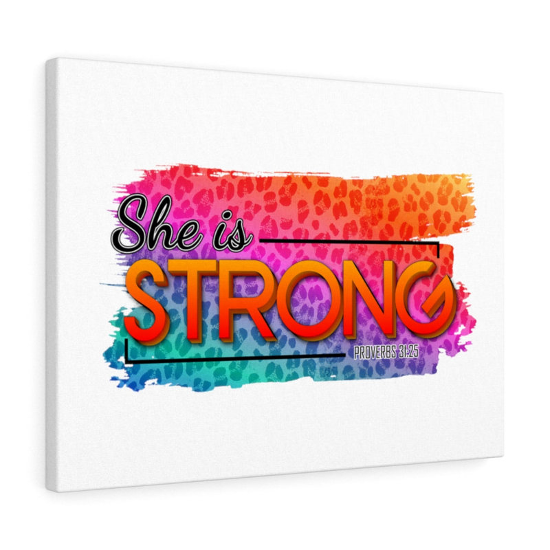 She Is Strong Proverbs 31:25 - Wrapped Canvas Print, 61cm H x 76cm W