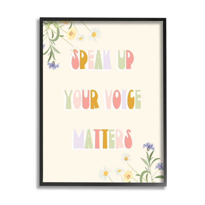 «Speak Up Your Voix Matters» citation Fleurs sauvages printanières, Giclée encadrée noir minuit, H 30 po x l 24 po