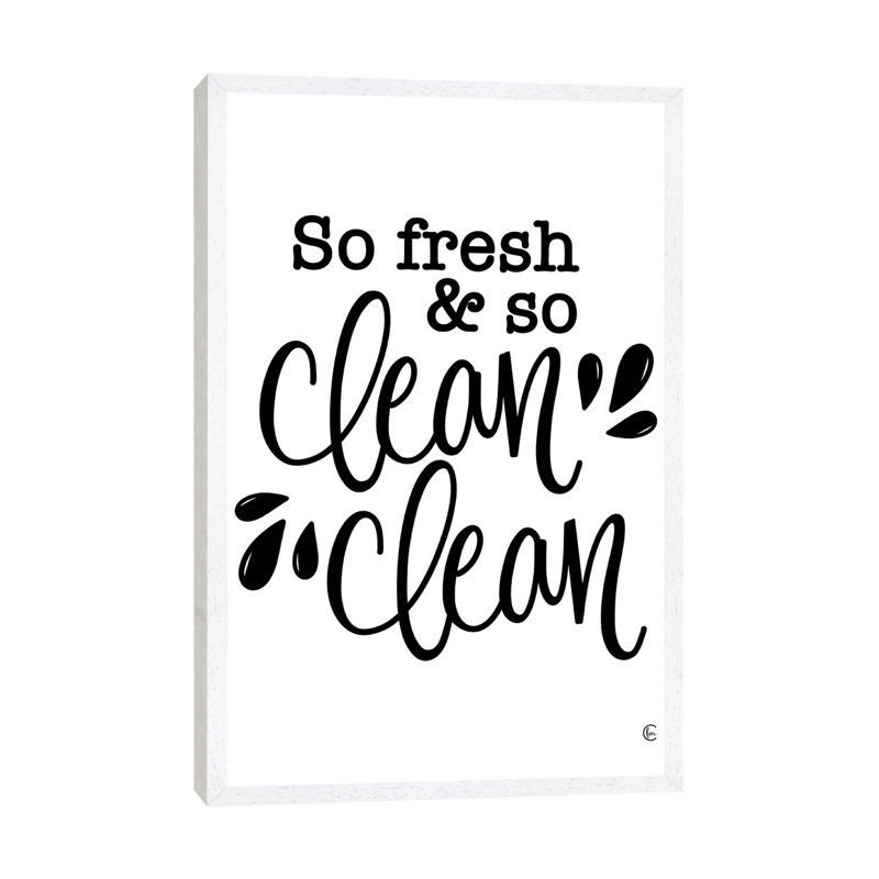 So Clean Clean - Print on Canvas, 66.04cm H x 45.72cm W x 3.81cm D, White Framed