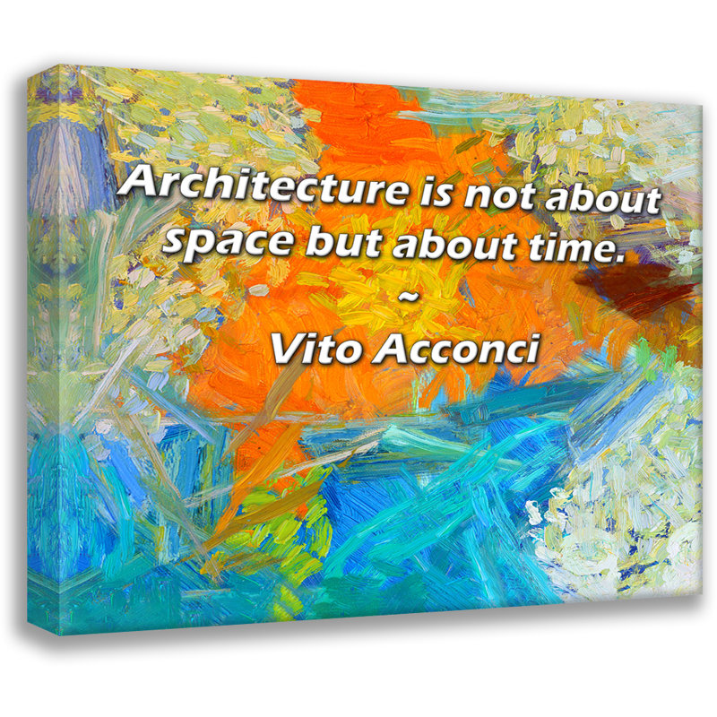Artsy Quote "Architecture is not about space but about time." By Vito Acconci Gallery Wrapped Canvas