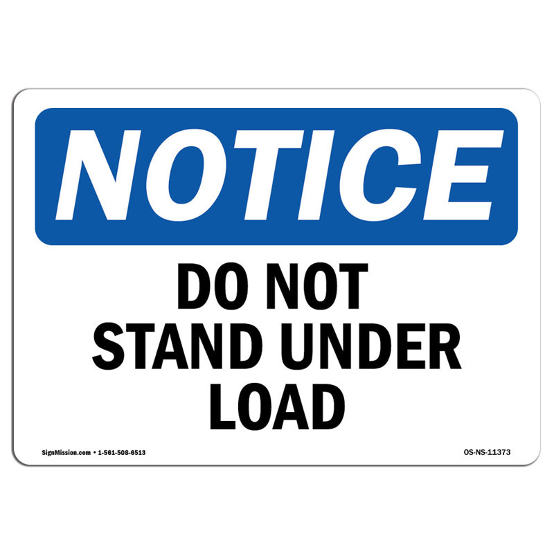 Notice - Do Not Stand Under Load Sign