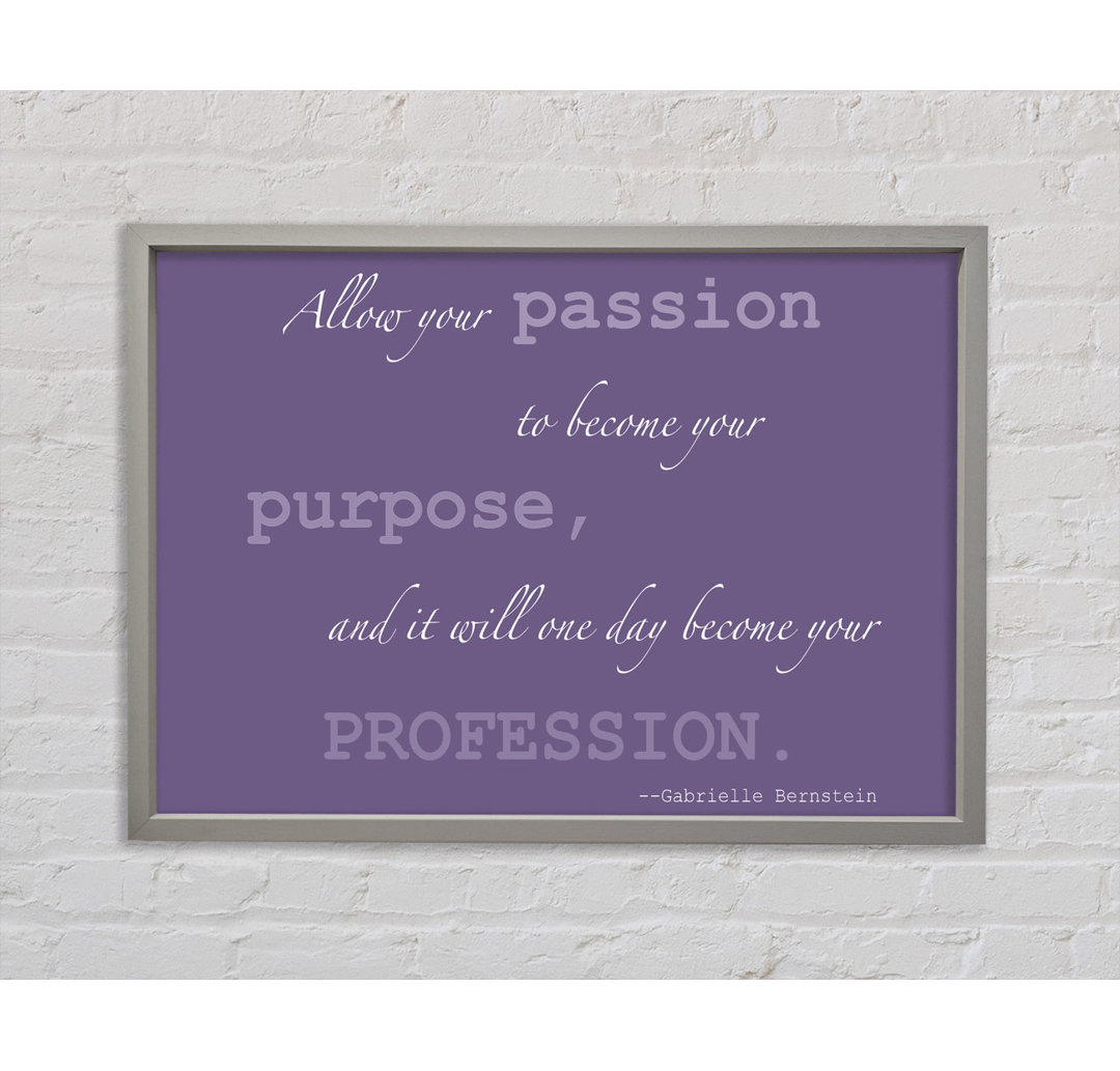 Gabrielle Bernstein Allow Your Passion Lilac - Einzelner Bilderrahmen Typografie auf Leinwand